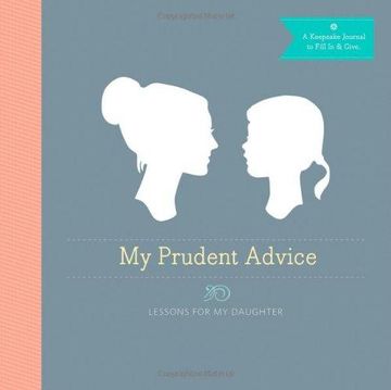 portada My Prudent Advice: Lessons for My Daughter (en Inglés)