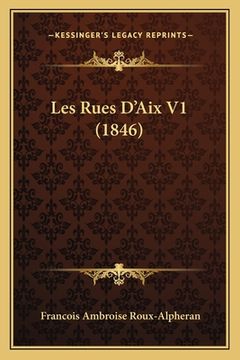 portada Les Rues D'Aix V1 (1846) (in French)