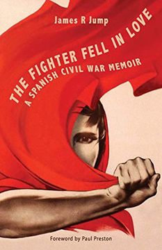 portada The Fighter Fell in Love: A Spanish Civil war Memoir (in English)