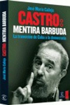 portada Eh. Castro, Mentira Barbuda. La Transicion De Cuba A La Demo
