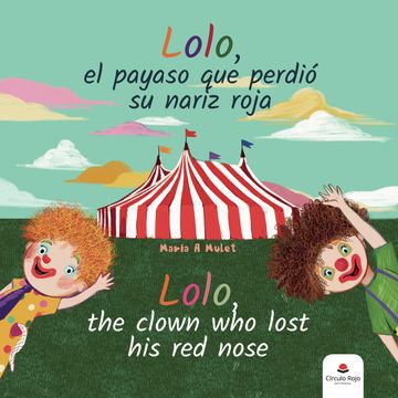 portada Lolo, el Payaso que Perdio su Nariz Roja (en Inglés, Español)