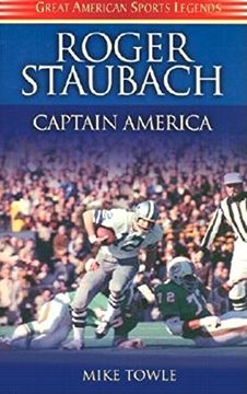 portada Roger Staubach: Captain America (Great American Sports Legends) (in English)