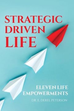 portada Strategic Driven Life: 11 Life Empowerments (en Inglés)