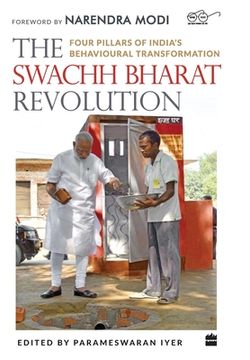 portada The Swachh Bharat Revolution: Four Pillars of India's Behavioural Transformation (en Inglés)