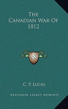 portada the canadian war of 1812 (en Inglés)