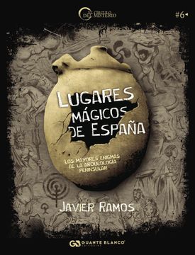 portada Lugares Mágicos de España: Los Mayores Enigmas de la Arqueología Peninsular