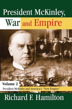 portada President McKinley, War and Empire: President McKinley and America's New Empire (en Inglés)