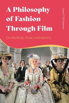 portada A Philosophy of Fashion Through Film: On the Body, Style, and Identity (en Inglés)