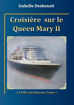 portada Croisière sur le Queen Mary 2: La villa aux oiseaux: tome 2 (en Francés)