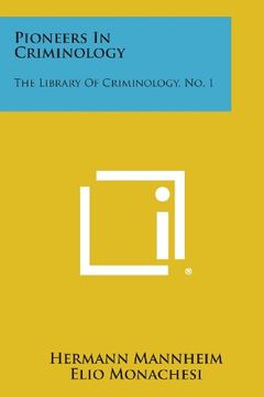 portada Pioneers in Criminology: The Library of Criminology, no. 1 (in English)