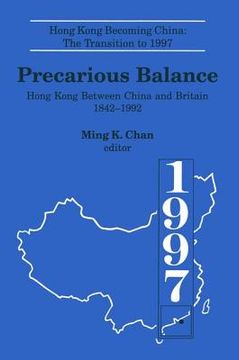 portada precarious balance: hong kong between china and britain, 1842-1992 (en Inglés)
