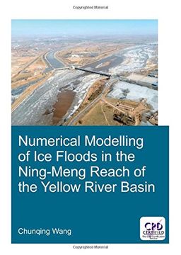 portada Numerical Modelling of Ice Floods in the Ning-Meng Reach of the Yellow River Basin