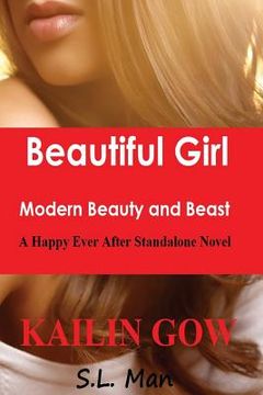portada Beautiful Girl: Modern Beauty and Beast: A Happy Ever After Standalone Novel (en Inglés)