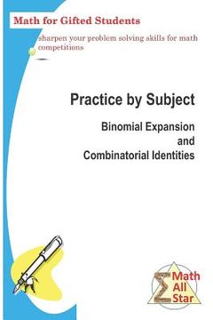 portada Practice by Subject: Binomial Expansion and Combinatorial Identities: Math for Gifted Students (in English)