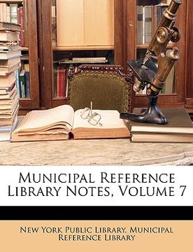 portada municipal reference library notes, volume 7 (en Inglés)