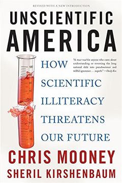 portada Unscientific America: How Scientific Illiteracy Threatens our Future 