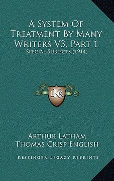 portada a system of treatment by many writers v3, part 1: special subjects (1914) (en Inglés)