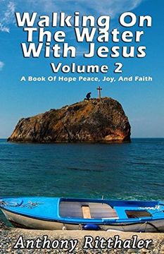 portada Walking On The Water With Jesus Volume 2: A Book Of Hope Peace, Joy, And Faith