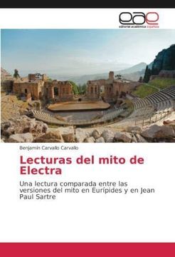 portada Lecturas del mito de Electra: Una lectura comparada entre las versiones del mito en Eurípides y en Jean Paul Sartre (Paperback)