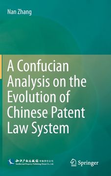 portada A Confucian Analysis on the Evolution of Chinese Patent Law System (en Inglés)