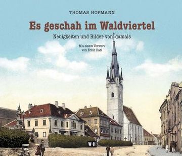 portada Es Geschah im Waldviertel (en Alemán)