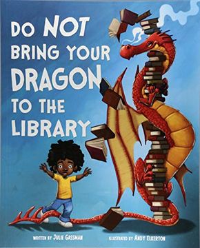 portada Do not Bring Your Dragon to the Library (Fiction Picture Books) 