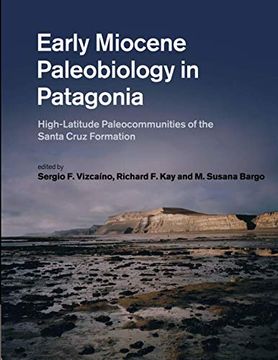 portada Early Miocene Paleobiology in Patagonia: High-Latitude Paleocommunities of the Santa Cruz Formation (in English)
