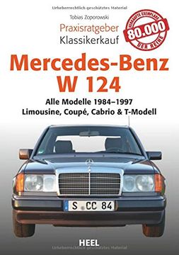 portada Mercedes-Benz W 124: Alle Modelle von 1984-1997 - Limousine, Coupé, Cabrio & T-Modell (en Alemán)