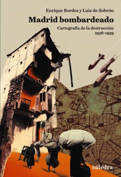 portada Estuche Madrid Bombardeado: Cartografía de la Destrucción, 1936-1939 (in Spanish)