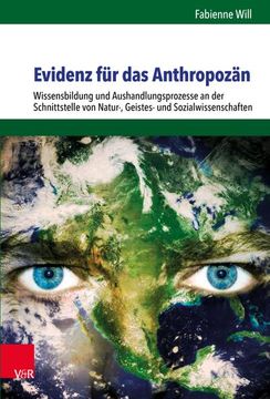 portada Evidenz Fur Das Anthropozan: Wissensbildung Und Aushandlungsprozesse an Der Schnittstelle Von Natur-, Geistes- Und Sozialwissenschaften (in German)