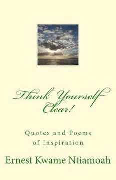 portada Think Yourself Clear!: Quotes of Inspiration