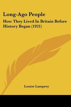 portada long-ago people: how they lived in britain before history began (1921) (in English)