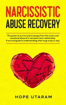portada Narcissistic Abuse Recovery: The power to survive and to escape from the covert and emotional abuse of a narcissist toxic relationship. A survival (in English)
