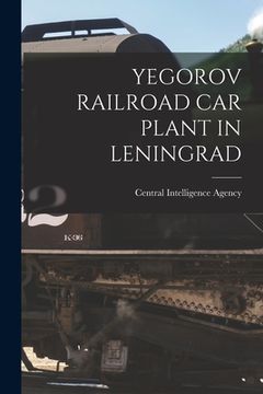 portada Yegorov Railroad Car Plant in Leningrad (en Inglés)