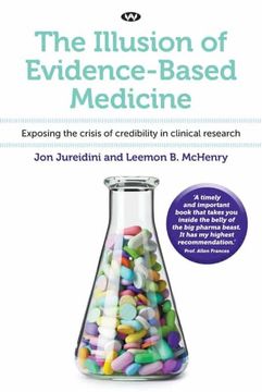 portada The Illusion of Evidence-Based Medicine: Exposing the Crisis of Credibility in Clinical Research 