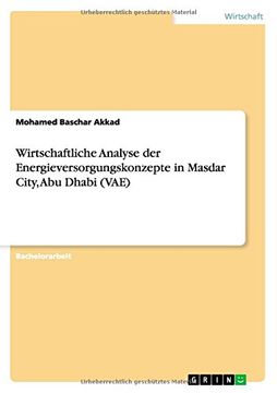 portada Wirtschaftliche Analyse Der Energieversorgungskonzepte in Masdar City, Abu Dhabi (Vae) (German Edition)