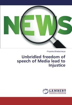 portada Unbridled freedom of speech of Media lead to Injustice