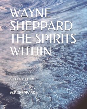 portada Wayne Shepppard: The Spirits Within (en Inglés)