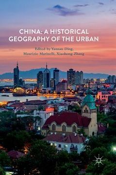 portada China: A Historical Geography of the Urban (en Inglés)