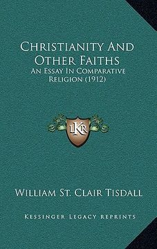 portada christianity and other faiths: an essay in comparative religion (1912) (en Inglés)