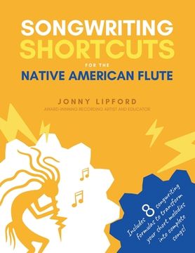 portada Songwriting Shortcuts for the Native American Flute (in English)