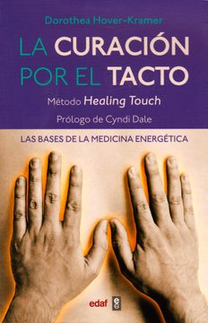 portada La Curación por el Tacto: Las Bases de la Medicina Energética (in Spanish)