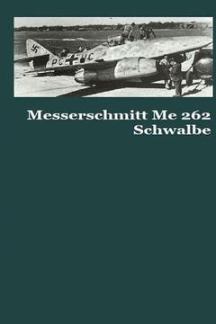 portada Messerschmitt Me 262 Schwalbe (en Inglés)