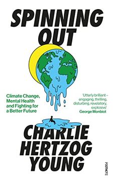 portada Spinning Out: Climate Change, Mental Health and Fighting for a Better Future (en Inglés)