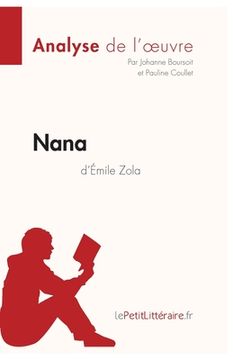 portada Nana d'Émile Zola (Analyse de l'oeuvre): Analyse complète et résumé détaillé de l'oeuvre (en Francés)
