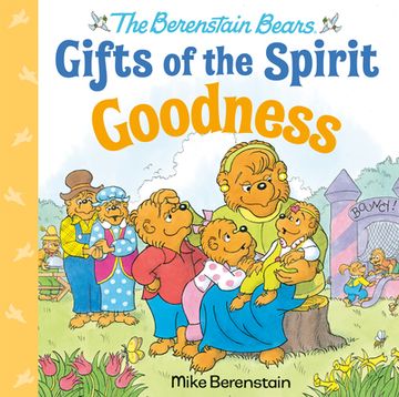 portada Goodness (Berenstain Bears Gifts of the Spirit) (en Inglés)