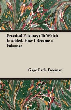 portada Practical Falconry: To Which Is Added, How I Became a Falconer (in English)