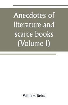 portada Anecdotes of literature and scarce books (Volume I) (en Inglés)