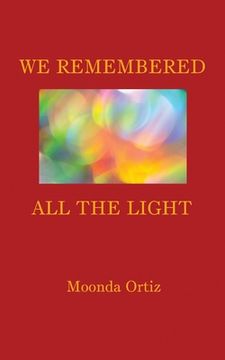 portada We Remembered All The Light (en Inglés)