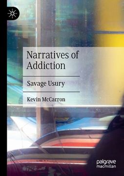 portada Narratives of Addiction: Savage Usury (en Inglés)